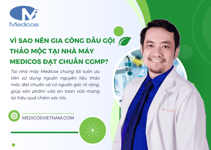 Gia công dầu gội thảo mộc tại nhà máy Medicos đạt chuẩn cGMP