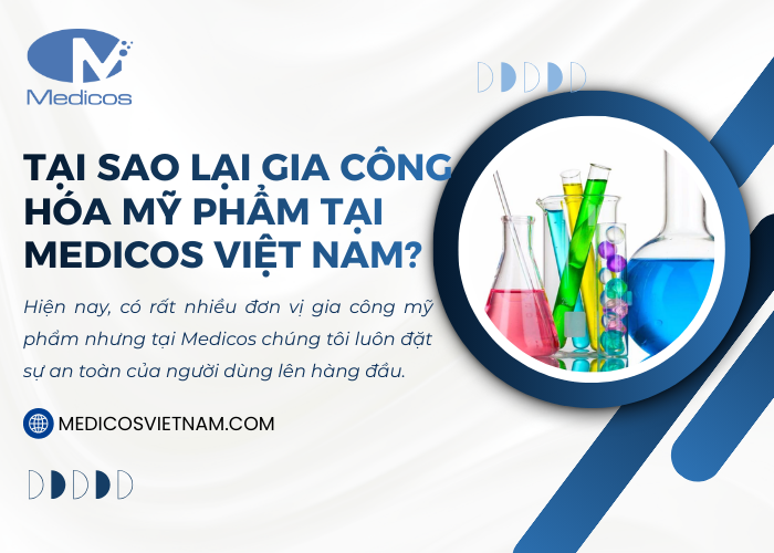 Lợi ích khi gia công hóa mỹ phẩm tại nhà máy mỹ phẩm Medicos Việt Nam