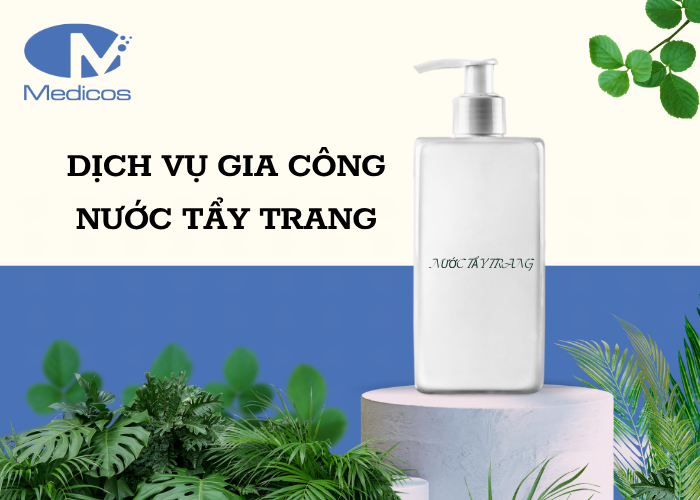 Dịch vụ gia công nước tẩy trang