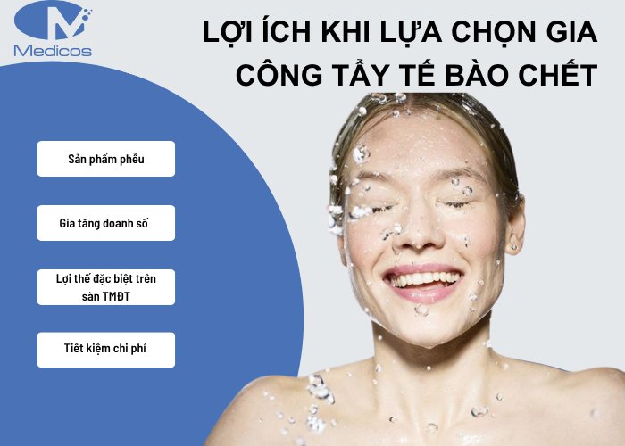 Lợi ích khi lựa chọn gia công tẩy tế bào chết