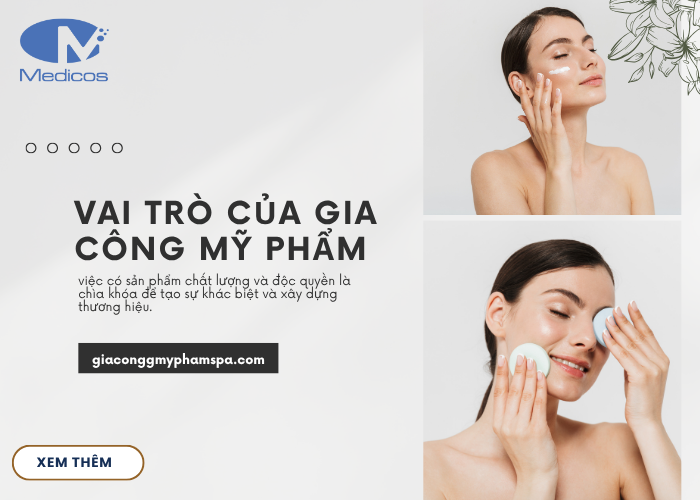 Vai trò của gia công mỹ phẩm 
