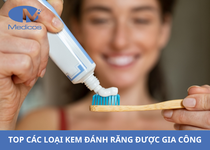 Top các loại kem đánh răng được gia công 