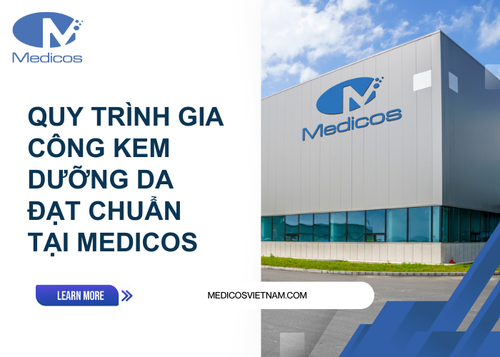 7 bước quy trình gia công kem dưỡng da tại nhà máy Medicos