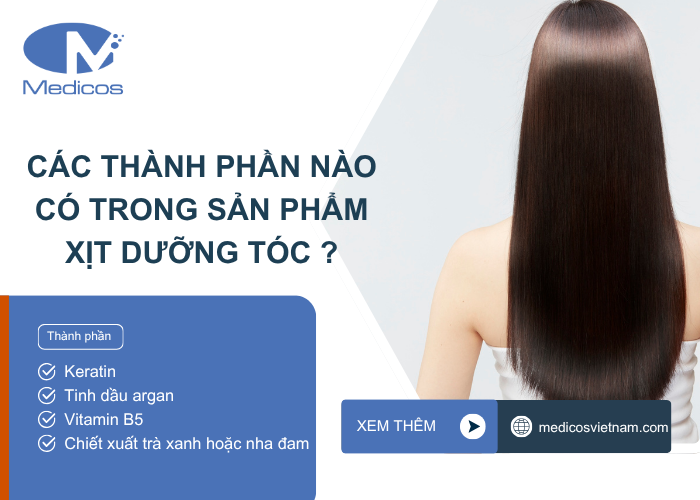 Một số thành phần nổi bật trong sản phẩm xịt dưỡng tóc 