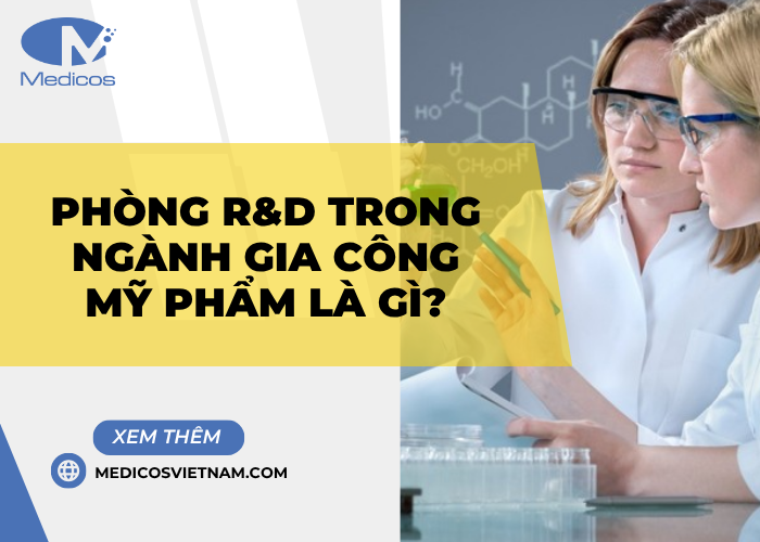 Phòng R&D trong ngành gia công mỹ phẩm là gì?