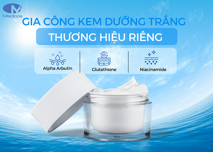 Gia công kem dưỡng trắng mang thương hiệu riêng