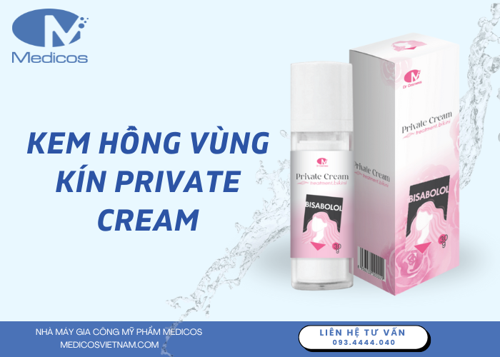 Kem hồng vùng kín Private Cream được gia công tại nhà máy mỹ phẩm Medicos 