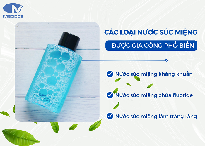Các loại nước súc miệng phổ biến được gia công