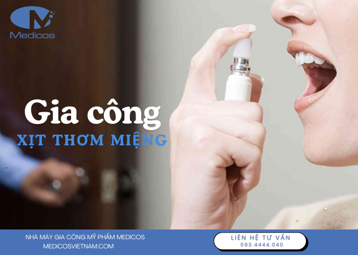 Gia công xịt thơm miệng tại nhà máy Medicos Việt Nam