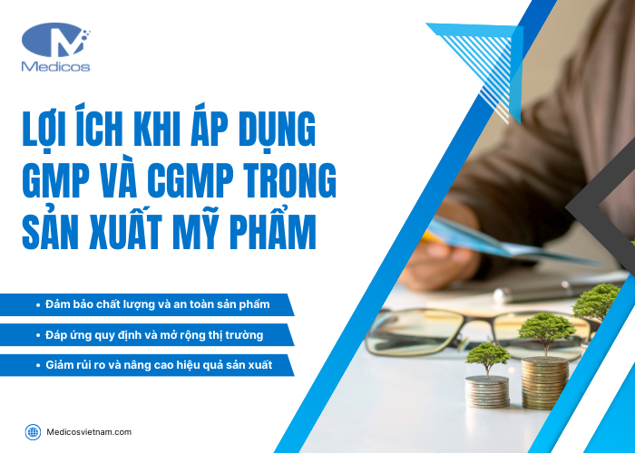 Lợi ích khi áp dụng GMP và cGMP vào sản xuất mỹ phẩm 