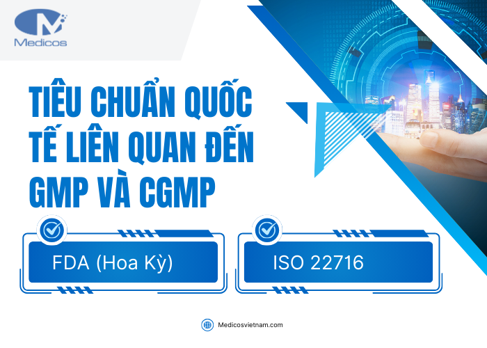Tiêu chuẩn quốc tế liên quan đến GMP và cGMP  trong sản xuất mỹ phẩm 