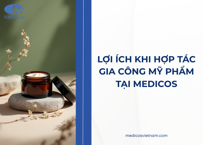 Medicos là đơn vị hàng đầu trong dịch vụ gia công mỹ phẩm