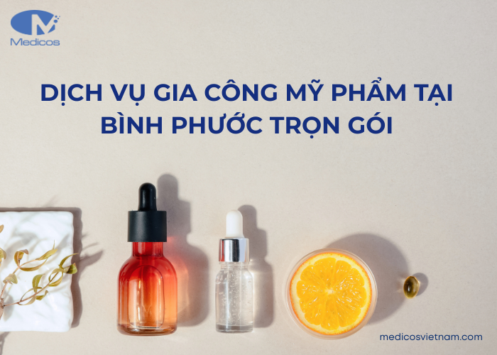Dịch vụ gia công mỹ phẩm tại Bình Phước