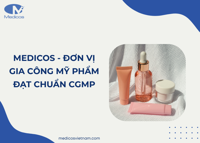 Medicos là đơn vị gia công mỹ phẩm Đồng Nai uy tín