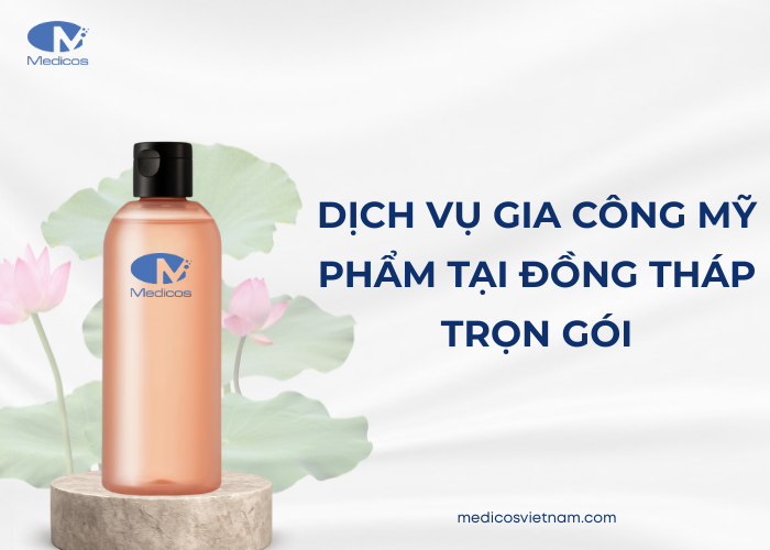 Dịch vụ gia công mỹ phẩm tại Đồng Tháp