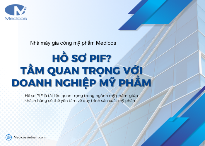  Hồ sơ PIF quan trọng như thế nào với doanh nghiệp mỹ phẩm 