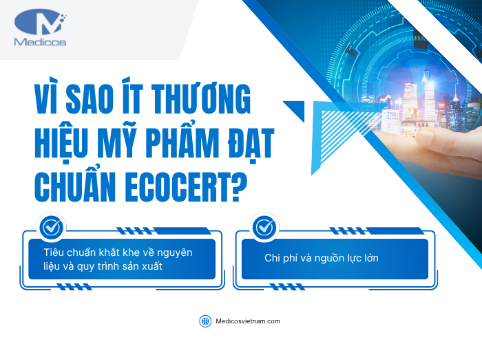 Tại sao ít thương hiệu mỹ phẩm đạt chứng nhận Ecocert? 