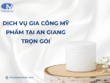 Dịch vụ gia công mỹ phẩm trọn gói tại An Giang
