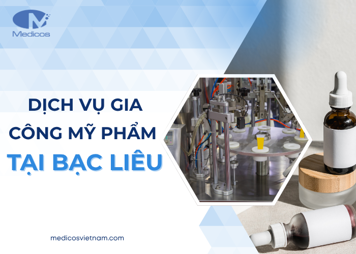 Dịch vụ gia công mỹ phẩm tại Bạc Liêu uy tín