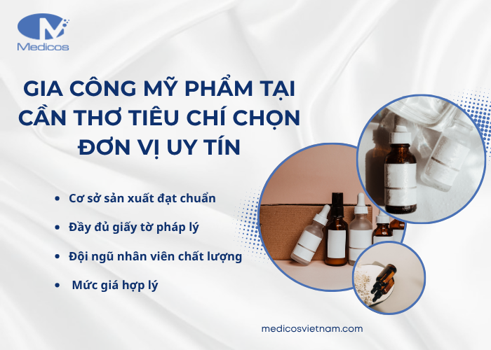 Tiêu chí lựa chọn đơn vị gia công mỹ phẩm tại Cần Thơ