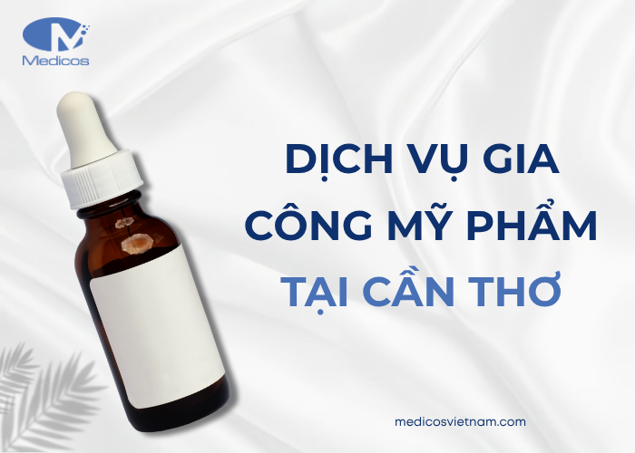 Dịch vụ gia công mỹ phẩm tại Cần Thơ chuyên nghiệp