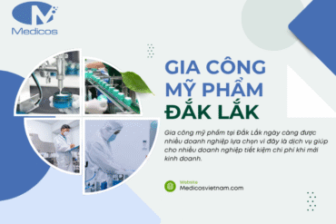 Dịch vụ gia công mỹ phẩm tại Đắk Nông trọn gói, báo giá nhanh chóng