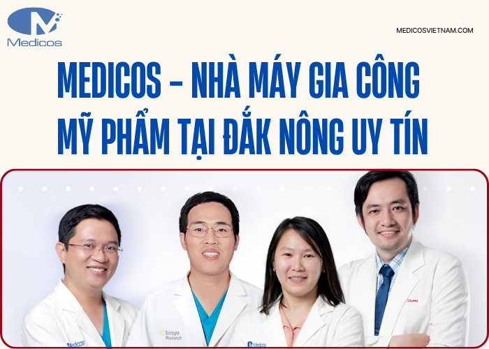 Gia công mỹ phẩm tại nhà máy Medicos đạt chuẩn cGMP 