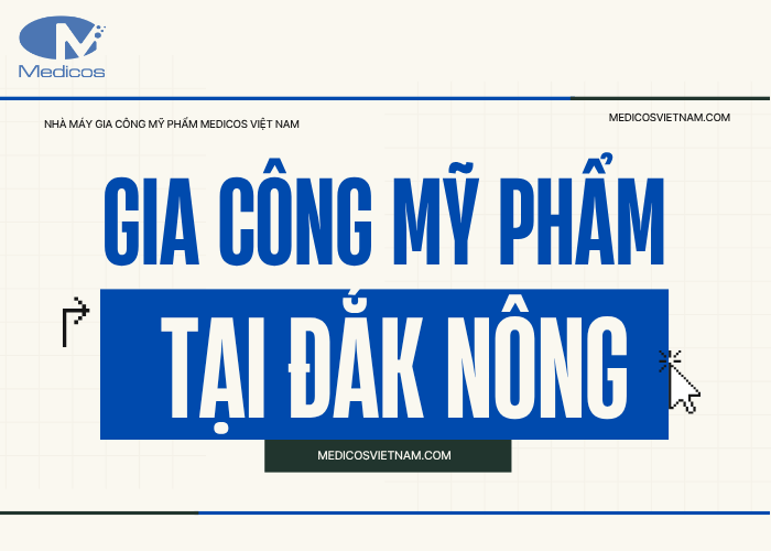 Gia công mỹ phẩm tại khu vực Đắk Nông 