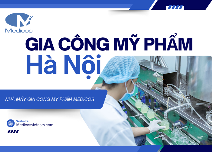 Gia công mỹ phẩm tại khu vực Hà Nội 