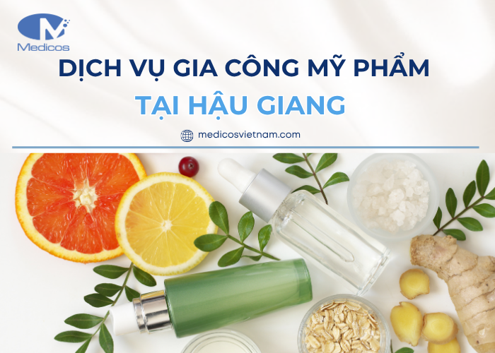 Dịch vụ gia công mỹ phẩm tại Hậu Giang chuyên nghiệp