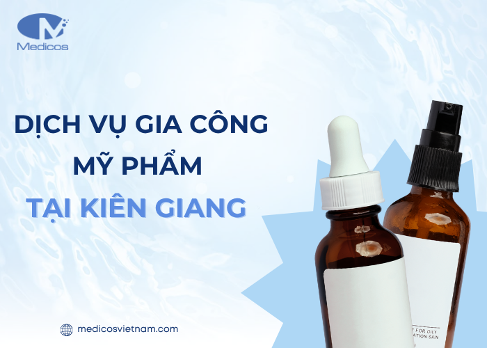 Dịch vụ gia công mỹ phẩm Kiên Giang trọn gói
