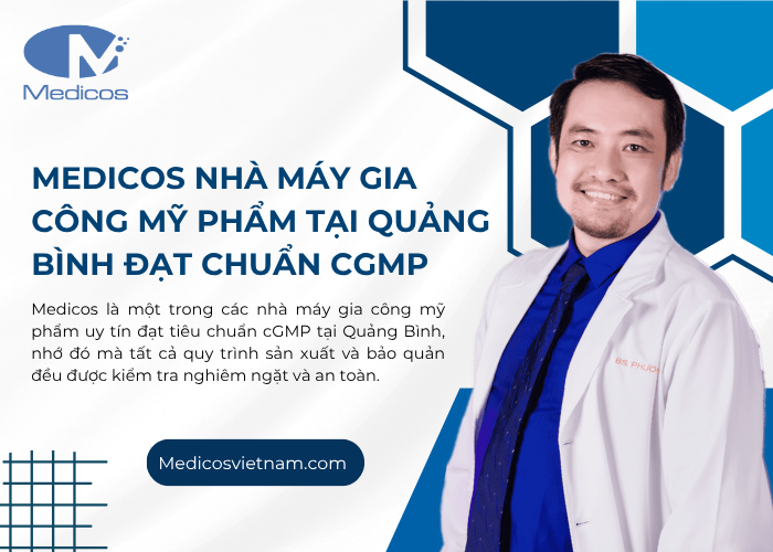 Nhà máy gia công mỹ phẩm Medicos đạt chuẩn cGMP