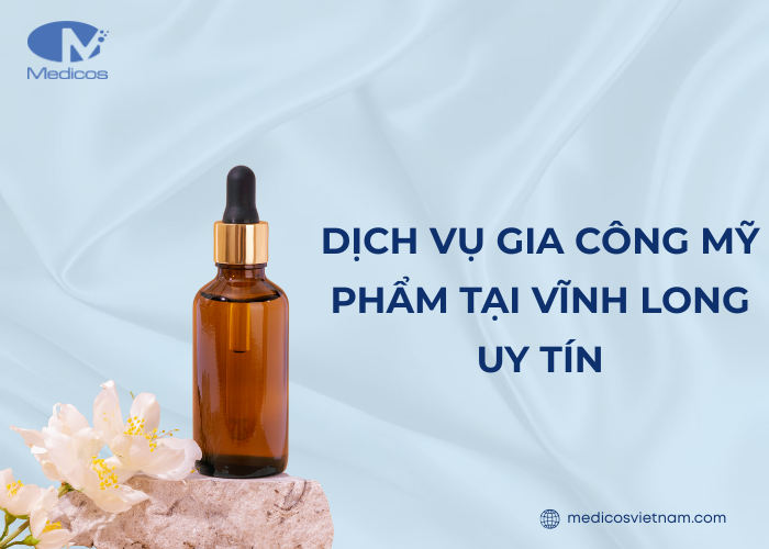 Dịch vụ gia công mỹ phẩm tại Vĩnh Long trọn gói