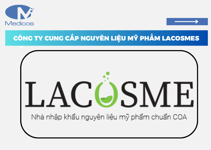Lacosme là công ty chuyên nhập khẩu và phân phối các nguồn nguyên liệu mỹ phẩm