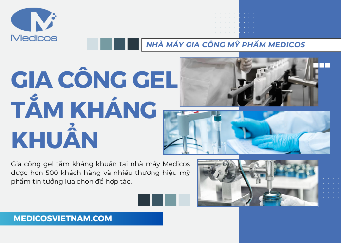 Gia công gel tắm kháng khuẩn tại nhà máy Medicos đạt chuẩn cGMP