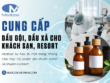 Cung cấp dầu gội, dầu xả cho khách sạn, resort với chất lượng an toàn và hiệu quả