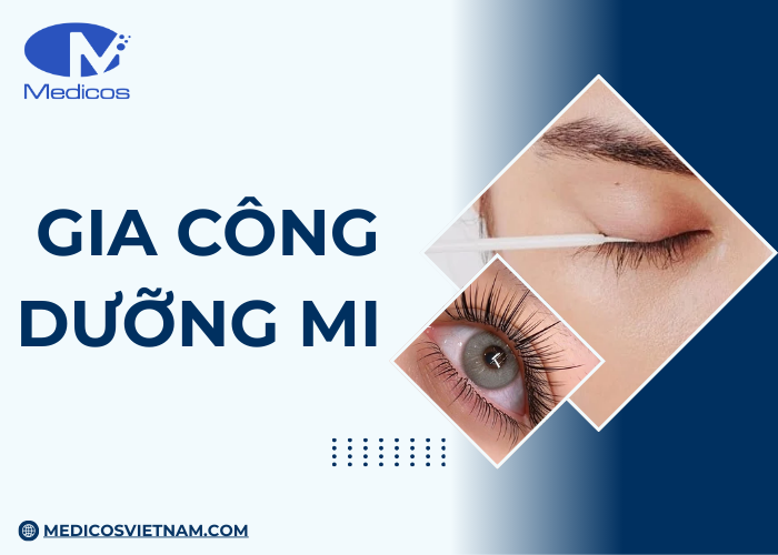 Gia công dưỡng mi tại nhà máy Medicos
