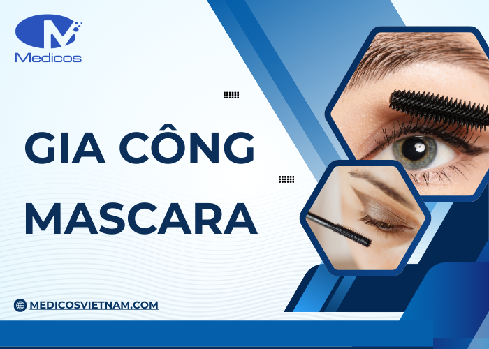 Gia công mascara tại nhà máy Medicos
