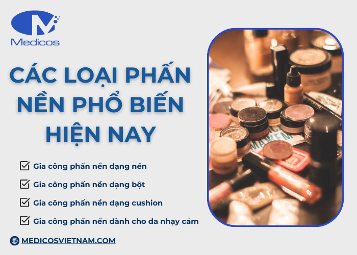 Những loại phấn nền phổ biến có thể gia công hiện nay tại Medicos